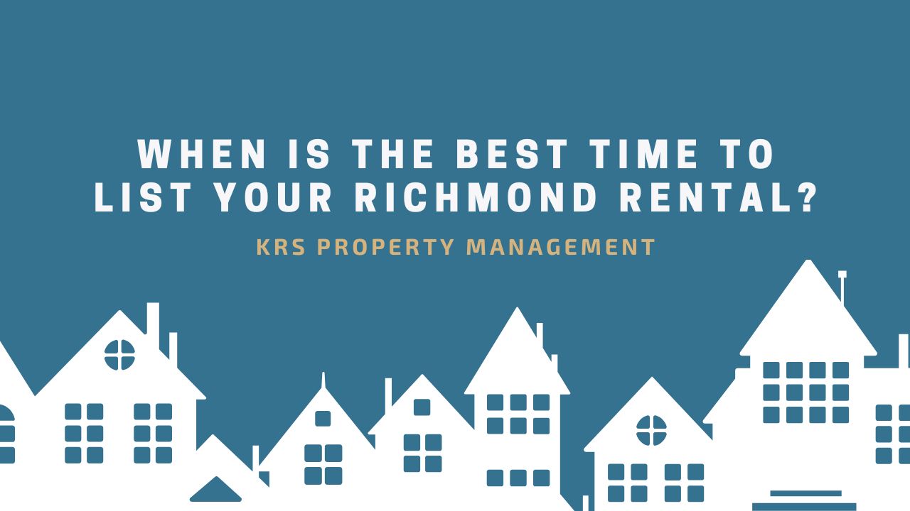 When Is the Best Time to List Your Richmond Rental?